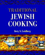 Traditional Jewish Cooking - Goldberg, Betty S