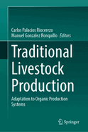 Traditional Livestock Production: Adaptation to Organic Production Systems