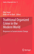 Traditional Organized Crime in the Modern World: Responses to Socioeconomic Change