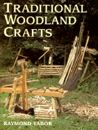Traditional Woodland Crafts: A Practical Guide