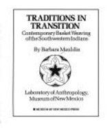 Traditions in Transition: Contemporary Basket Weaving of the Southwestern Indians