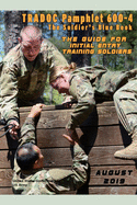 TRADOC Pamphlet TP 600-4 The Soldier's Blue Book: The Guide for Initial Entry Soldiers August 2019