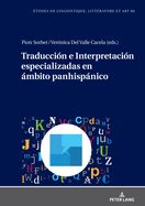 Traduccin e Interpretacin especializadas en mbito panhispnico