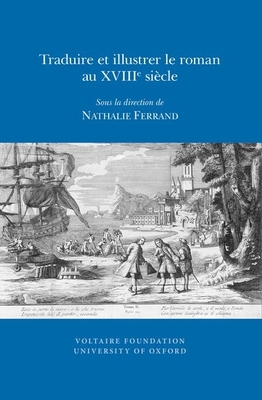 Traduire et illustrer le roman au XVIIIe siecle - Ferrand, Nathalie (Editor)