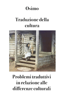 Traduzione della cultura: Problemi traduttivi in relazione alle differenze culturali