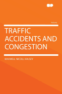 Traffic Accidents and Congestion