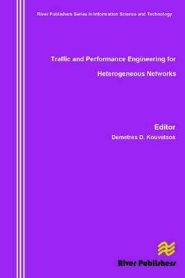 Traffic and Performance Engineering for Heterogeneous Networks - Kouvatsos, Demetres D (Editor)