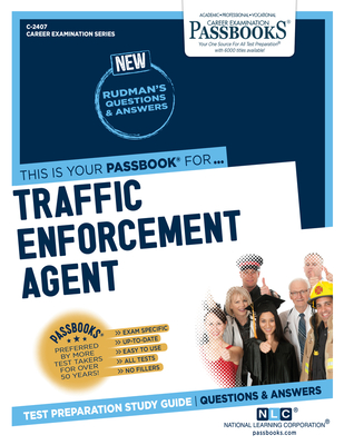 Traffic Enforcement Agent (C-2407): Passbooks Study Guide Volume 2407 - National Learning Corporation