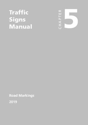 Traffic signs manual: Chapter 5: Road markings - Great Britain: Department for Transport