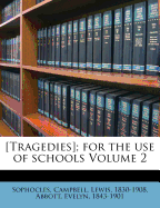 [Tragedies]; For the Use of Schools Volume 2