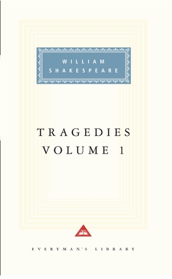 Tragedies, Volume 1: Introduction by Tony Tanner - Shakespeare, William, and Tanner, Tony (Introduction by)