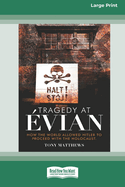 Tragedy at Evian: How the World Allowed Hitler to Proceed with the Holocaust