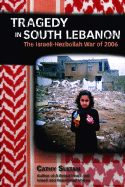 Tragedy in South Lebanon: The Israeli-Hezbollah War of 2006 - Sultan, Cathy