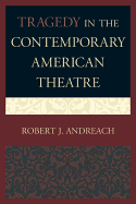 Tragedy in the Contemporary American Theatre