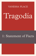 Tragodia 1: Statement of Facts