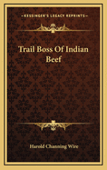 Trail Boss of Indian Beef