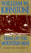 Trail of the Mountain Man - Johnstone, William W