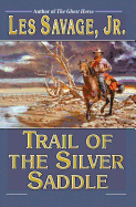 Trail of the Silver Saddle