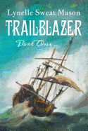 Trailblazer: Part One