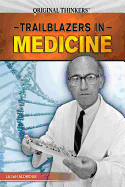 Trailblazers in Medicine