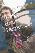 Trailer Brake Romance