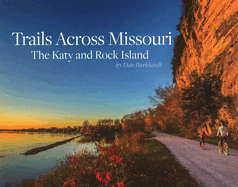 Trails Across Missouri: The Katy and Rock Island