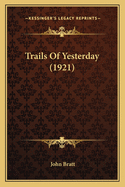 Trails of Yesterday (1921)