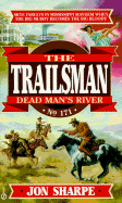 Trailsman 171: Dead Man's River