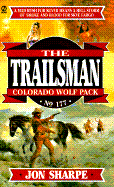 Trailsman 177: Colorado Wolfpack - Sharpe, Jon