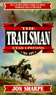 Trailsman 197: Utah Uprising