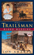 Trailsman # 260: Blood Wedding - Sharpe, Jon