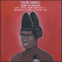 Train of Thought: Lost Lyrics, Rare Releases & Beautiful B-Sides, Vol. 1 - Talib Kweli