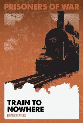 Train to Nowhere #5 - Crawford, Brian