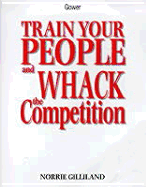 Train your people and whack the competition