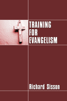 Training for Evangelism - Sisson, Richard, Professor