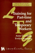 Training for Part-time and Temporary Workers - Goulding, Anne, and Kerslake, Evelyn