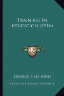 Training In Education (1916)