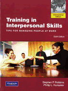 Training in Interpersonal Skills: TIPS for Managing People at Work: International Edition