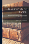 Training Made Easier: Review of Four Recent Studies