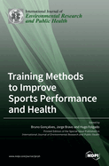 Training Methods to Improve Sports Performance and Health