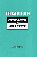 Training: Research and Practice - Patrick, John J (Editor)