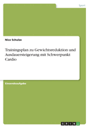 Trainingsplan zu Gewichtsreduktion und Ausdauersteigerung mit Schwerpunkt Cardio