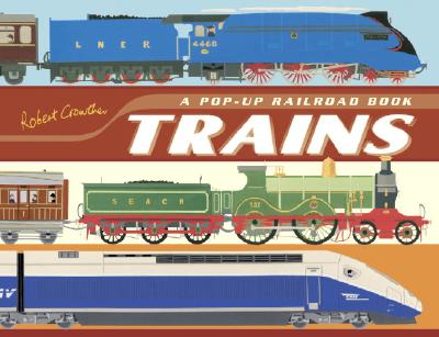 Trains: A Pop-Up Railroad Book - 