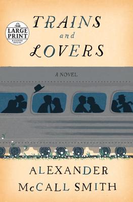 Trains and Lovers - McCall Smith, Alexander