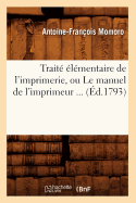 Trait lmentaire de l'Imprimerie, Ou Le Manuel de l'Imprimeur (d.1793)