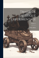 Trait De Balistique Exprimentale; Volume 2