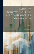 Trait Des Monoyes, De Leurs Circonstances Et Dpendances; Volume 2