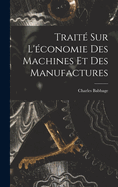 Trait Sur L'conomie Des Machines Et Des Manufactures