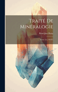 Trait? De Min?ralogie: Texte (lvi, 494 P.)