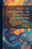 Trait? Du Mouvement Des Eaux Et Des Autres Corps Fluides